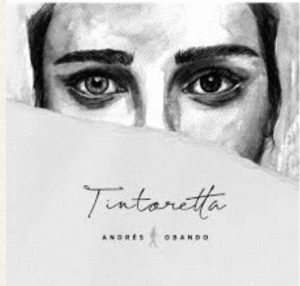 Tintoretta- Andres Obando